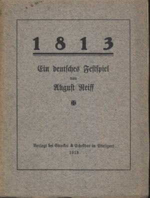 Seller image for 1813. Ein deutsches Festspiel for sale by BuchSigel