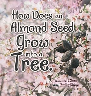 Seller image for How Does an Almond Seed Grow into a Tree? for sale by moluna