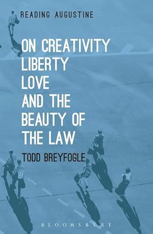 Bild des Verkufers fr Breyfogle, T: On Creativity, Liberty, Love and the Beauty of zum Verkauf von moluna