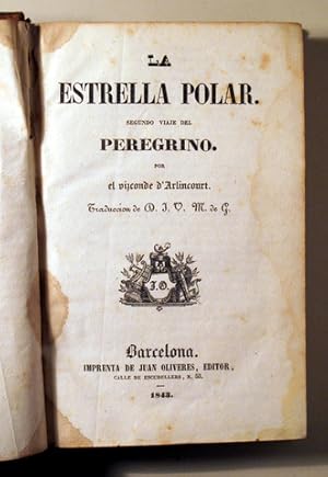 Seller image for LA ESTRELLA POLAR. Segundo viaje del peregrino. - Barcelona 1843 for sale by Llibres del Mirall