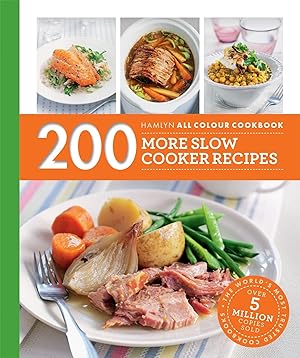 Seller image for 200 More Slow Cooker Recipes: Hamlyn All Colour Cookbook for sale by moluna