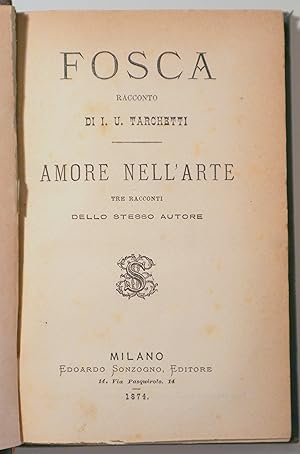 Seller image for FOSCA - AMORE NELL'ARTE - Milano 1874 for sale by Llibres del Mirall