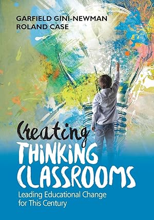 Seller image for Creating Thinking Classrooms: Leading Educational Change for This Century for sale by moluna