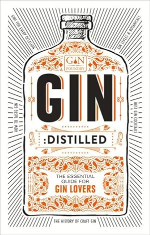 Imagen del vendedor de Gin: Distilled: The Essential Guide for Gin Lovers a la venta por moluna