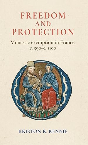 Bild des Verkufers fr Freedom and protection: Monastic exemption in France, c. 590-c. 1100 zum Verkauf von moluna