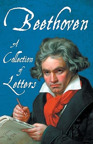 Bild des Verkufers fr Beethoven - A Collection of Letters zum Verkauf von moluna