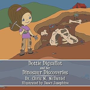 Bild des Verkufers fr Dottie Digsallot and Her Dinosaur Discoveries zum Verkauf von moluna
