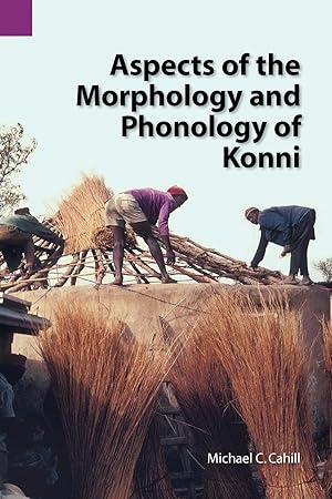 Bild des Verkufers fr Aspects of the Morphology and Phonology of Konni zum Verkauf von moluna