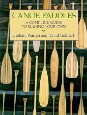 Bild des Verkufers fr Canoe Paddles: A Complete Guide to Making Your Own zum Verkauf von moluna