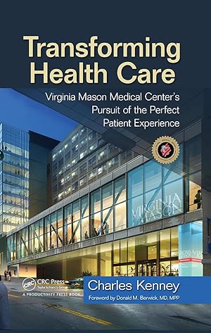 Bild des Verkufers fr Transforming Health Care: Virginia Mason Medical Center\ s Pursuit of the Perfect Patient Experience zum Verkauf von moluna