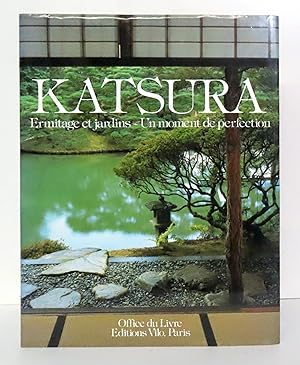 Katsura. Ermitage et jardins - Un moment de perfection.