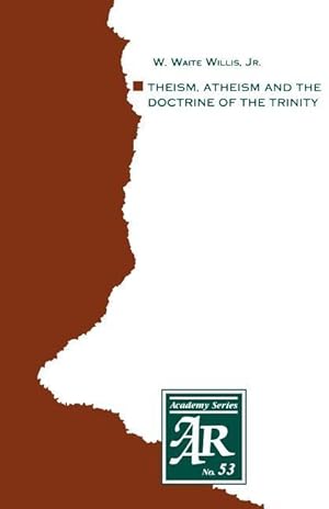 Immagine del venditore per Willis, W: Theism, Atheism and the Doctrine of the Trinity venduto da moluna