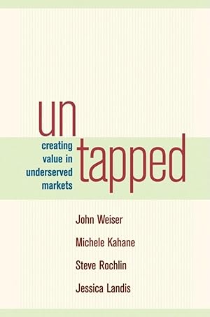Bild des Verkufers fr Untapped: Creating Value in Underserved Markets zum Verkauf von moluna