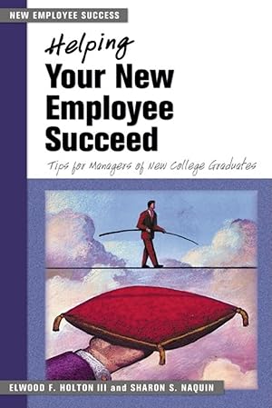 Seller image for Helping Your New Employee Succeed: Tips for Managers of New College Graduates for sale by moluna