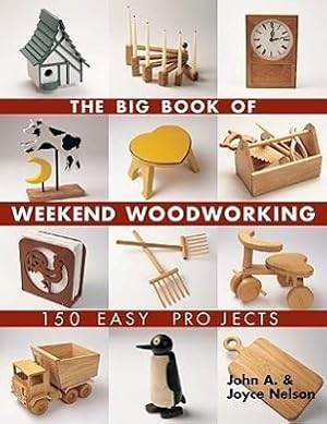 Bild des Verkufers fr The Big Book of Weekend Woodworking: 150 Easy Projects zum Verkauf von moluna