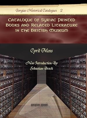 Imagen del vendedor de Moss, C: Catalogue of Syriac Printed Books and Related Liter a la venta por moluna
