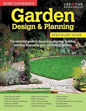 Bild des Verkufers fr Home Gardener\ s Garden Design & Planning: Designing, Planning, Building, Planting, Improving and Maintaining Gardens zum Verkauf von moluna