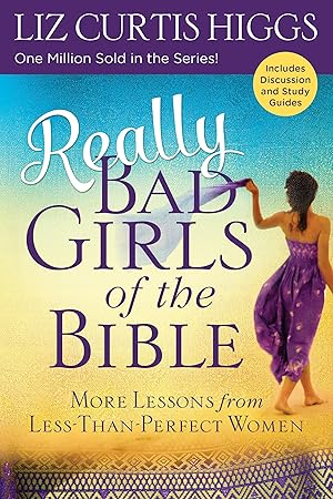 Bild des Verkufers fr Really Bad Girls of the Bible: More Lessons from Less-Than-Perfect Women zum Verkauf von moluna