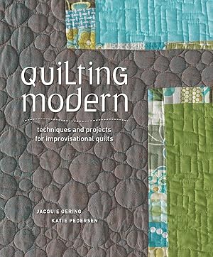 Image du vendeur pour Quilting Modern: Techniques and Projects for Improvisational Quilts mis en vente par moluna