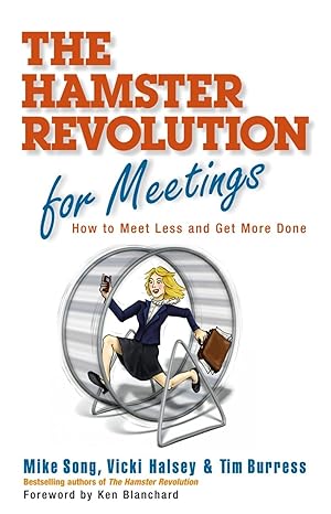 Seller image for The Hamster Revolution for Meetings: How to Meet Less and Get More Done for sale by moluna