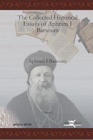 Imagen del vendedor de The Collected Historical Essays of Aphram I Barsoum (Vol 2) a la venta por moluna