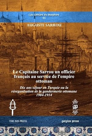 Seller image for Le Capitaine Sarrou un officier francais au service de l\ empire ottoman for sale by moluna