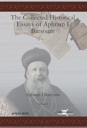 Imagen del vendedor de The Collected Historical Essays of Aphram I Barsoum (Vol 2) a la venta por moluna