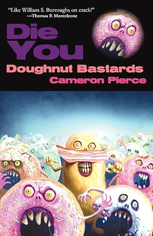 Seller image for DIE YOU DOUGHNUT BASTARDS for sale by moluna