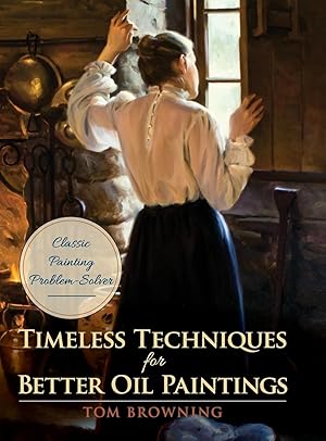 Seller image for Browning, T: Timeless Techniques for Better Oil Paintings for sale by moluna