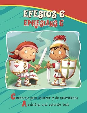 Seller image for Efesios 6, Ephesians 6 - Bilingual Coloring and Activity Book: La Armadura de Dios - Cuaderno para colorear - Bilinge for sale by moluna