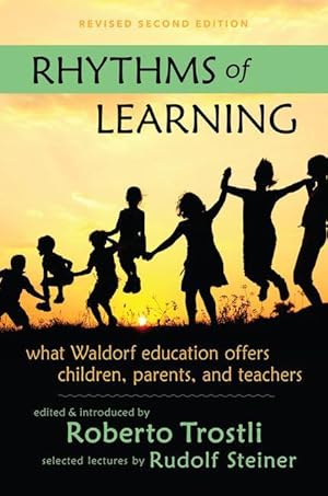 Bild des Verkufers fr Rhythms of Learning: What Waldorf Education Offers Children, Parents & Teachers zum Verkauf von moluna