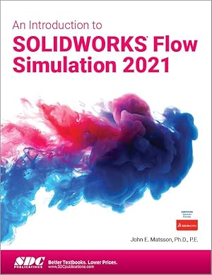 Bild des Verkufers fr An Introduction to SOLIDWORKS Flow Simulation 2021 zum Verkauf von moluna