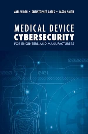 Bild des Verkufers fr Medical Device Cybersecurity for Engineers and Manufacturers zum Verkauf von moluna