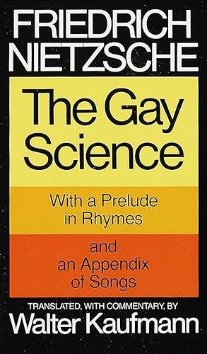 Bild des Verkufers fr The Gay Science: With a Prelude in Rhymes and an Appendix of Songs zum Verkauf von moluna