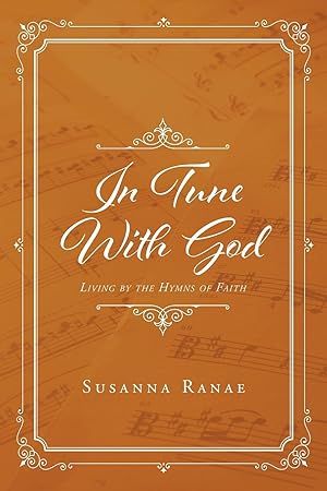 Seller image for In Tune With God: Living by the Hymns of Faith for sale by moluna