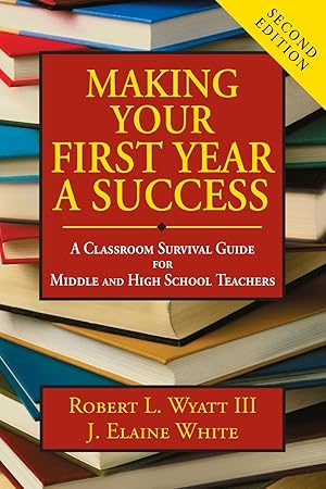 Bild des Verkufers fr Making Your First Year a Success: A Classroom Survival Guide for Middle and High School Teachers zum Verkauf von moluna