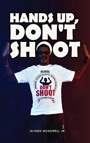 Seller image for Hands Up, Don\ t Shoot for sale by moluna