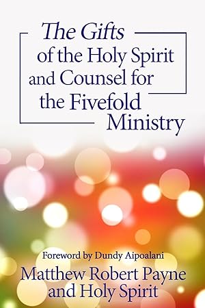 Seller image for The Gifts of the Holy Spirit and Counsel for the Fivefold Ministry for sale by moluna