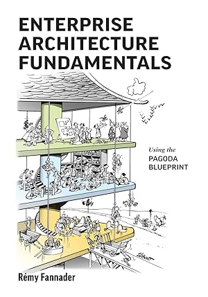 Bild des Verkufers fr Enterprise Architecture Fundamentals: Using the Pagoda Blueprint zum Verkauf von moluna