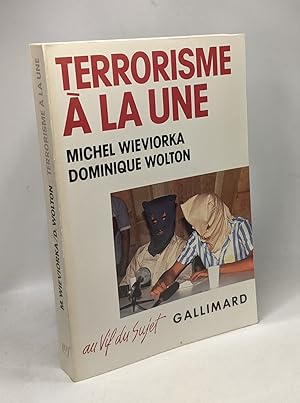 Seller image for Terrorisme  la une: Mdia terrorisme et dmocratie for sale by crealivres