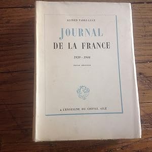 JOURNAL de la FRANCE . EDITION définitive 1939 - 1944