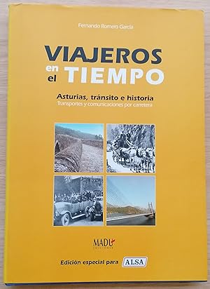 Viajeros en el tiempo. Asturias, transito e historia. transportes y comunicaciones por carretera