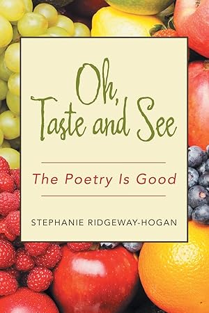 Seller image for Oh, Taste and See: The Poetry Is Good for sale by moluna