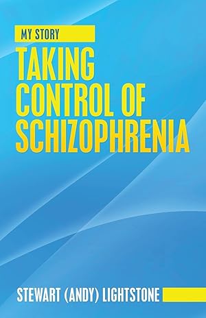 Bild des Verkufers fr Taking Control of Schizophrenia: My Story zum Verkauf von moluna