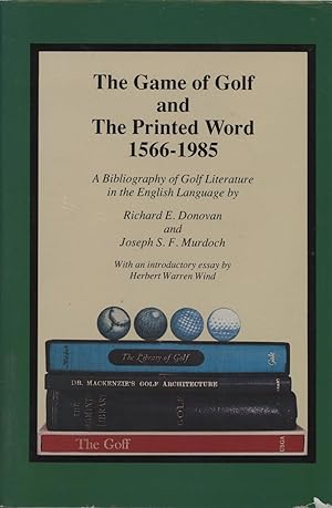 Seller image for THE GAME OF GOLF AND THE PRINTED WORD 1566-1985 for sale by Sportspages