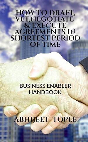 Imagen del vendedor de How to Draft, Vet, Negotiate & Execute Agreements in Shortest Period of Time: Business Enabler Handbook a la venta por moluna