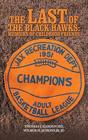 Bild des Verkufers fr The Last of the Black Hawks: Memoirs of Childhood Friends zum Verkauf von moluna