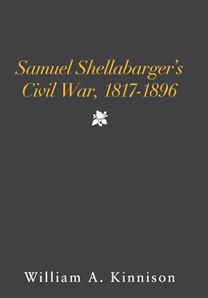 Seller image for Samuel Shellabarger\ s Civil War, 1817-1896 for sale by moluna