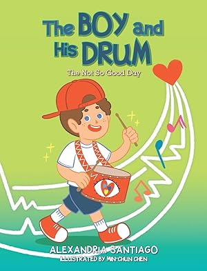 Image du vendeur pour The Boy and His Drum: The Not So Good Day mis en vente par moluna