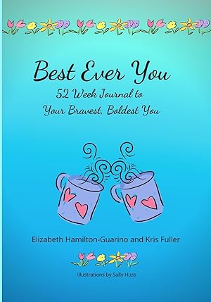 Bild des Verkufers fr Best Ever You: 52 Week Journal to Your Bravest, Boldest You zum Verkauf von moluna